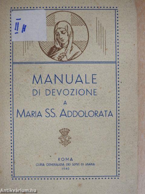 Manuale di Devozione a Maria SS. Addolorata