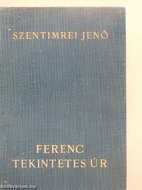 Ferenc tekintetes úr