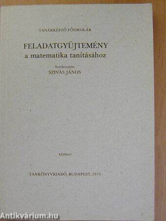 Feladatgyűjtemény a matematika tanításához