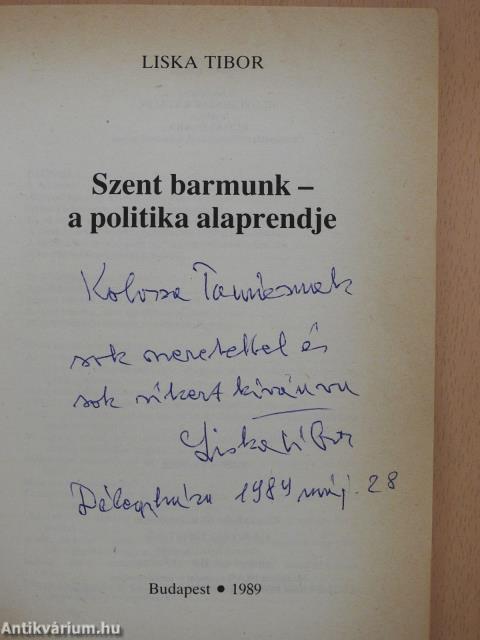Szent barmunk - a politika alaprendje (dedikált példány)