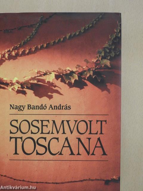 Sosemvolt Toscana (dedikált példány)