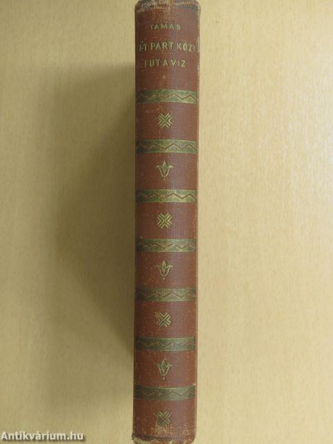 Két part közt fut a víz...