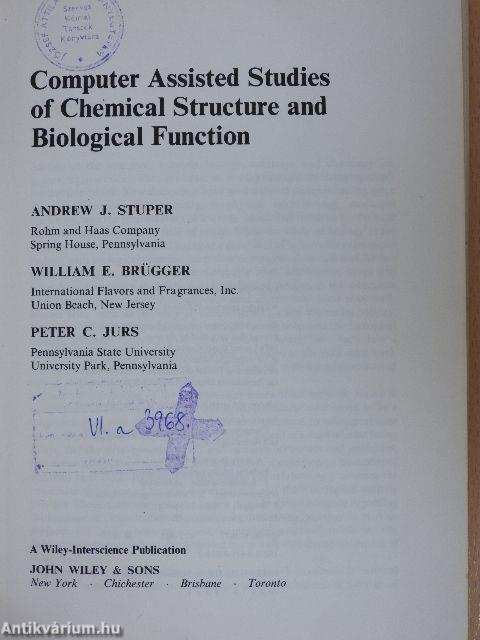 Computer Assisted Studies of Chemical Structure and Biological Function