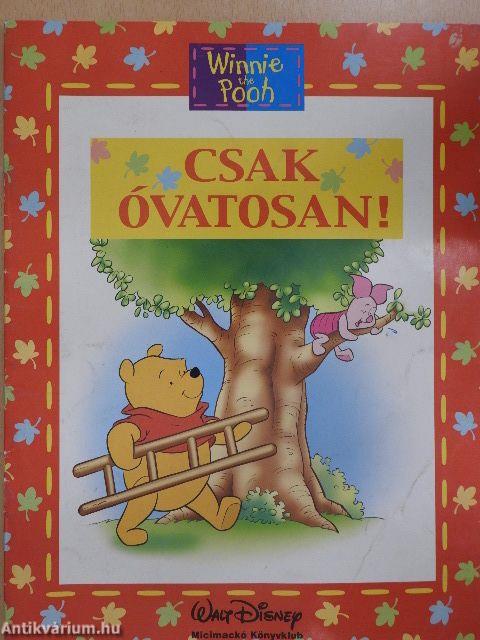 Csak óvatosan!