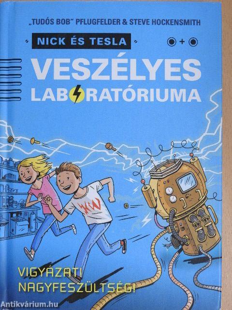 Nick és Tesla veszélyes laboratóriuma