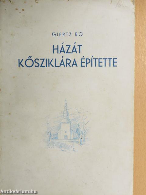Házát kősziklára építette
