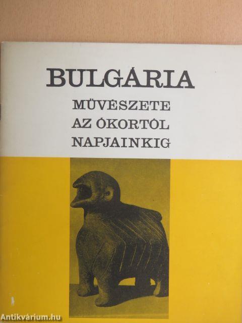 Bulgária művészete az ókortól napjainkig