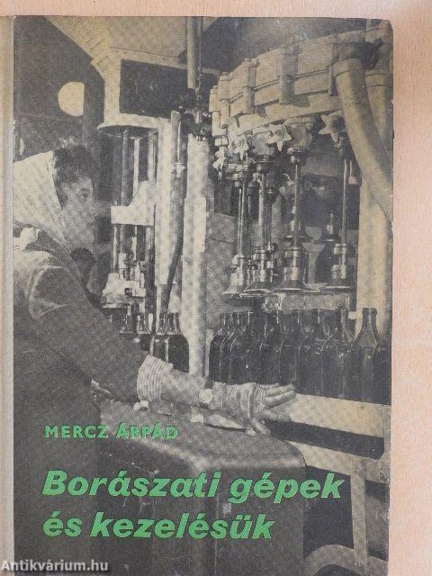 Borászati gépek és kezelésük