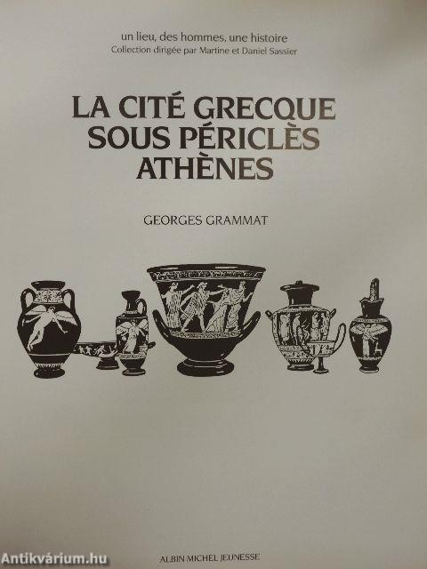 La Cité Grecque sous Périclés Athénes