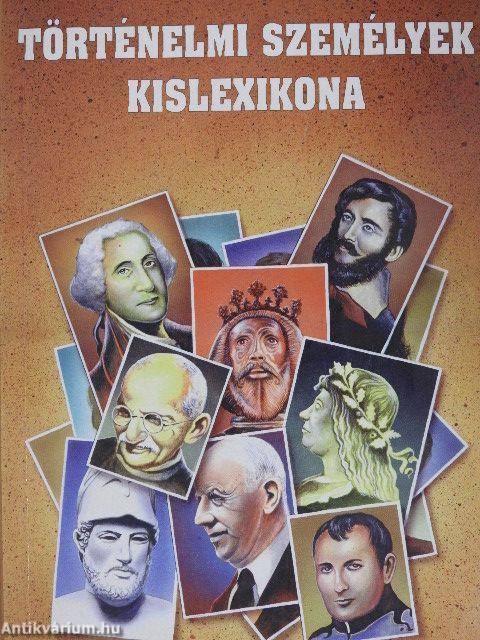 Történelmi személyek kislexikona