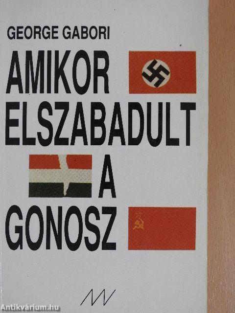 Amikor elszabadult a gonosz