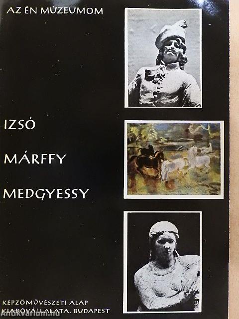 Izsó, Márffy, Medgyessy