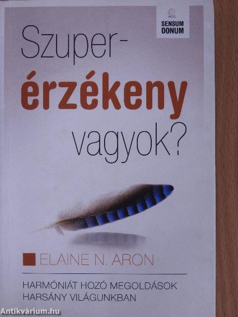 Szuperérzékeny vagyok?