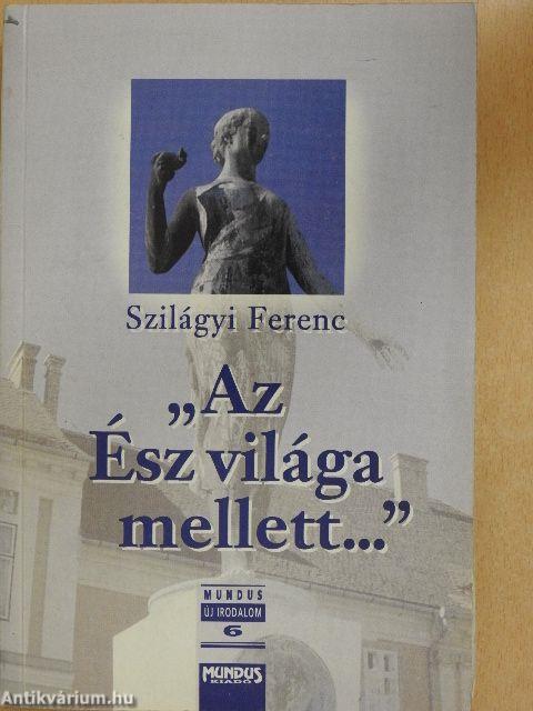 "Az Ész világa mellett..."