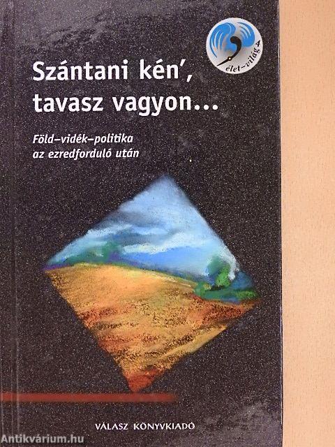 Szántani kén', tavasz vagyon...