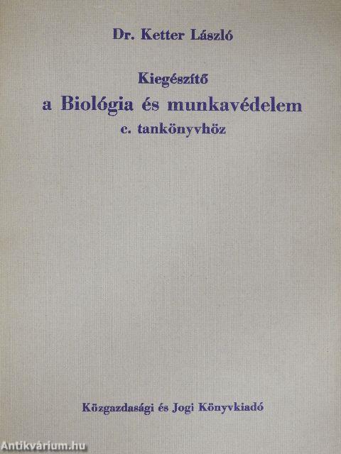 Kiegészítő a Biológia és munkavédelem c. tankönyvhöz