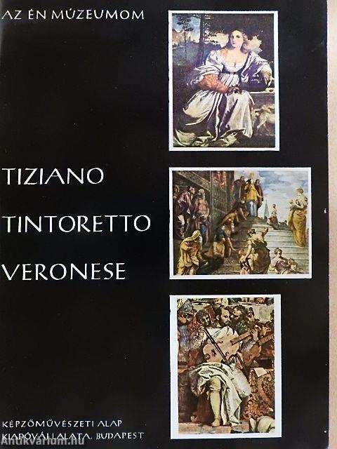 Tiziano, Tintoretto, Veronese