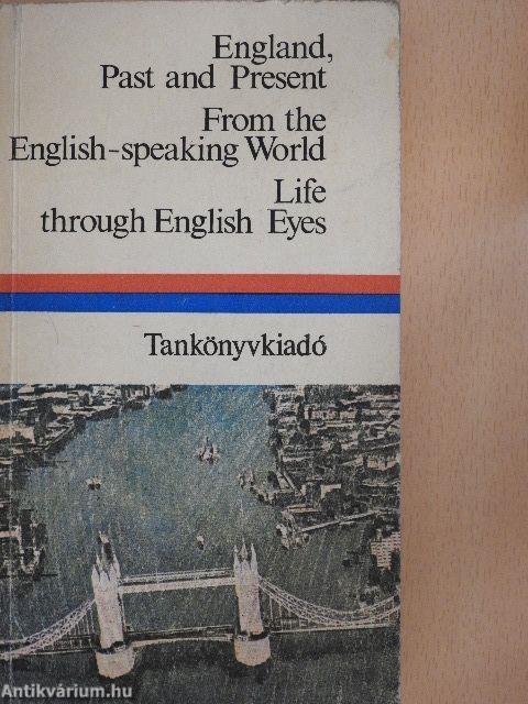 England, past and present/From the English-speaking World/Life through English Eyes