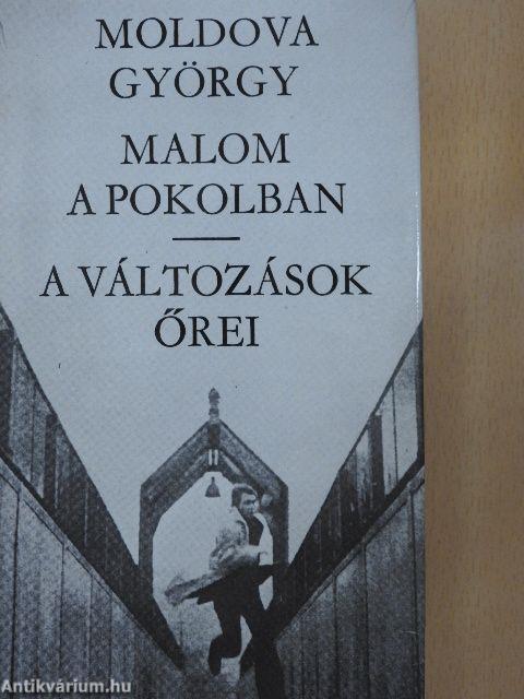 Malom a pokolban/A változások őrei