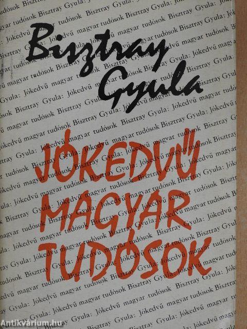 Jókedvű magyar tudósok