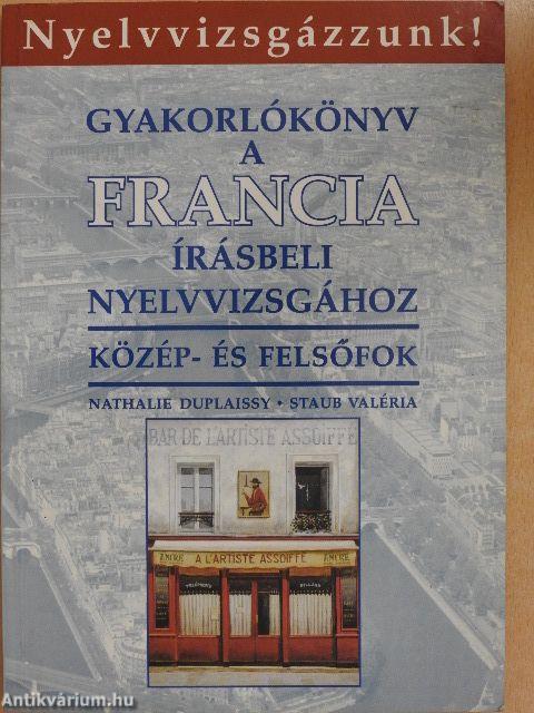 Gyakorlókönyv a francia írásbeli nyelvvizsgához