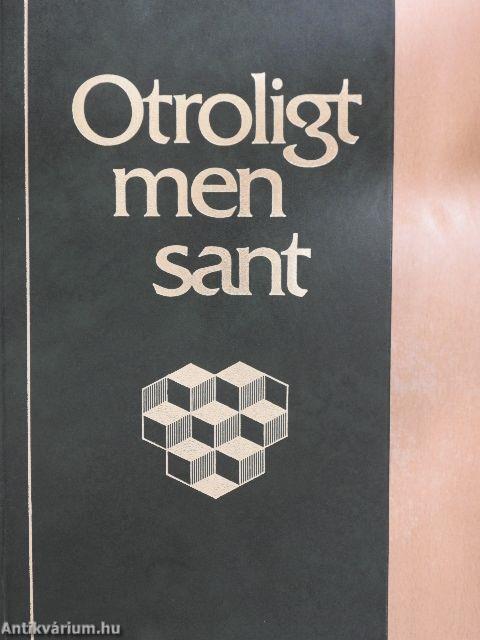 Otroligt men sant