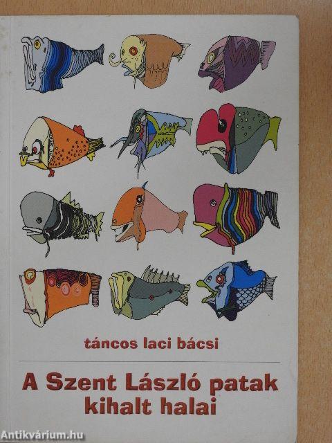 A Szent László patak kihalt halai