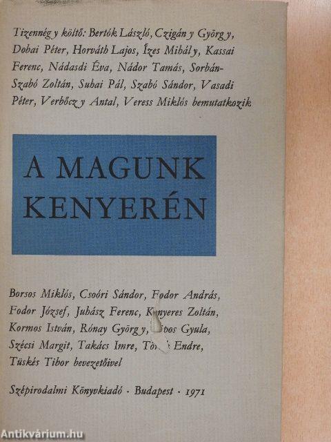 A magunk kenyerén