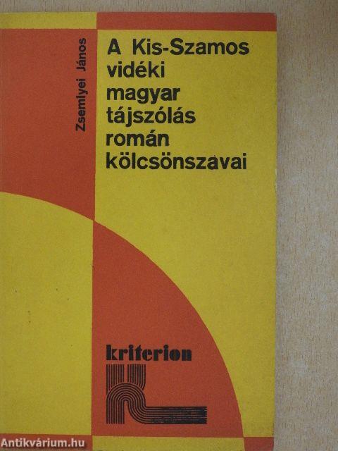 A Kis-Szamos vidéki magyar tájszólás román kölcsönszavai