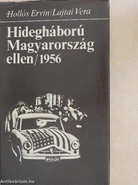 Hidegháború Magyarország ellen/1956