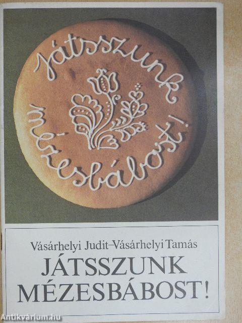 Játsszunk mézesbábost!