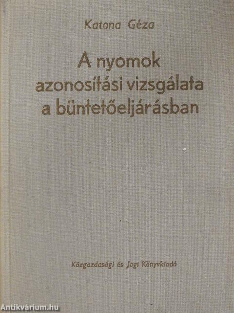 A nyomok azonosítási vizsgálata a büntetőeljárásban