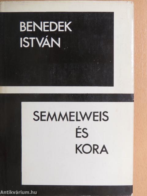 Semmelweis és kora