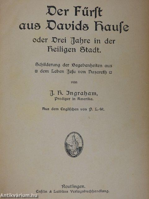 Der Fürst aus Davids Hause oder Drei Jahre in der Heiligen Stadt (gótbetűs)