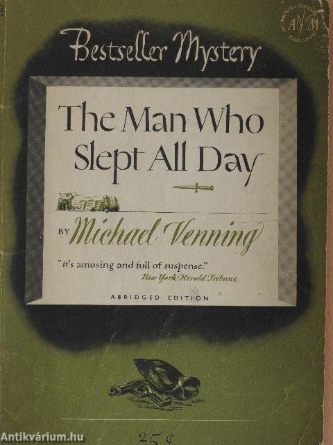 The Man Who Slept All Day