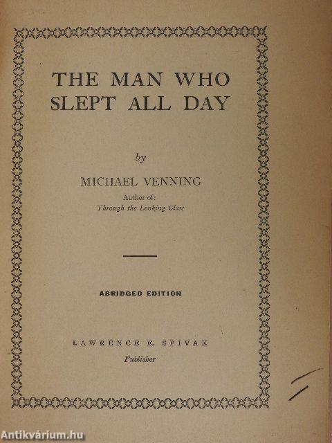 The Man Who Slept All Day
