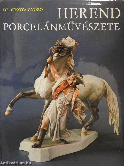 Herend porcelánművészete