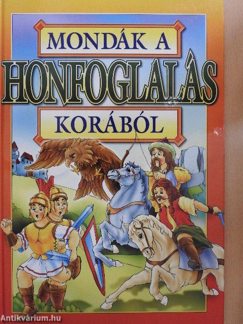 Mondák a honfoglalás korából