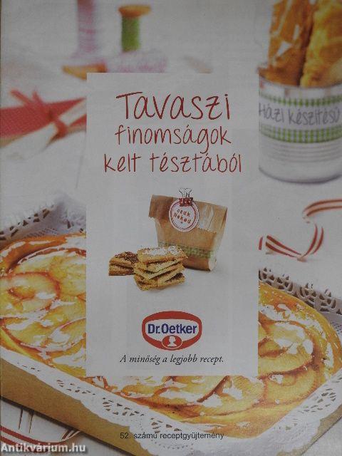 Dr. Oetker - Tavaszi finomságok kelt tésztából
