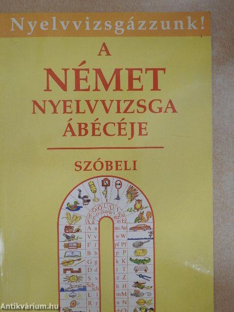 A német nyelvvizsga ábécéje - Szóbeli