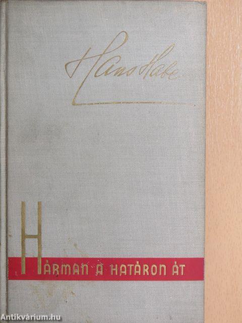 Hárman a határon át