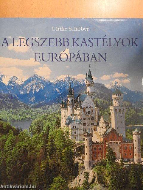 A legszebb kastélyok Európában
