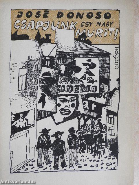 Csapjunk egy nagy murit!