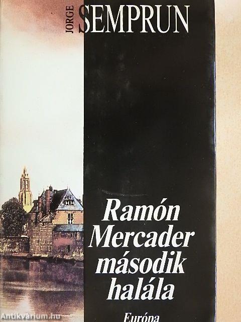 Ramón Mercader második halála