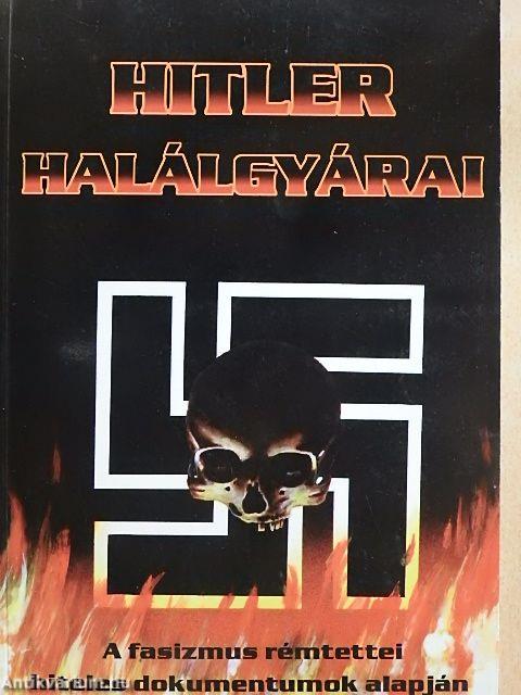 Hitler halálgyárai