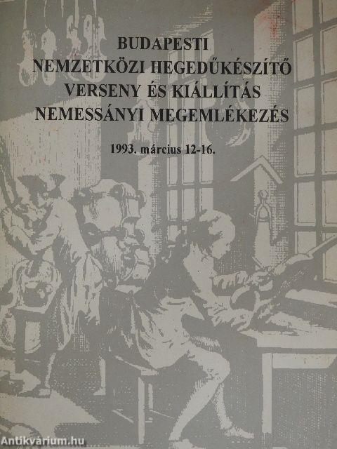 Budapesti Nemzetközi Hegedűkészítő Verseny és Kiállítás - Nemessányi megemlékezés