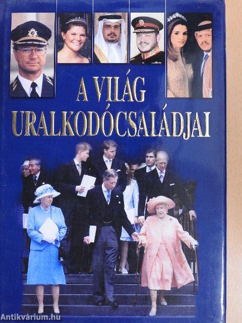 A világ uralkodócsaládjai