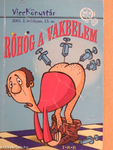 Röhög a vakbelem