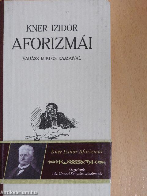 Kner Izidor aforizmái