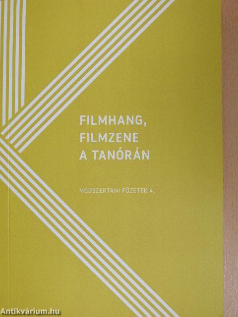 Filmhang, filmzene a tanórán